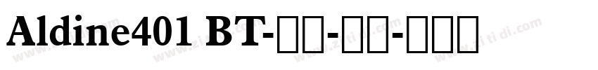 Aldine401 BT-粗体-斜体字体转换
